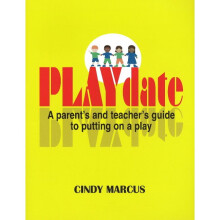 PLAYdate A Parent's and Teacher's Guide to Putting on a Play by Marcus, Cindy Author ON Mar302009, Paperback