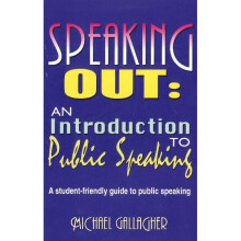 Speaking Out An Introduction to Public Speaking A StudentFriendly Guide to Public Speaking Public Speaking Guides
