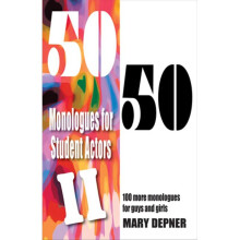 5050 Monologues for Student Actors II 100 More Monologues for Guys Girls
