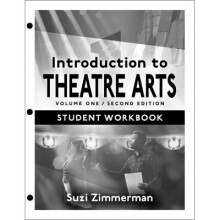 Introduction to Theatre Arts 1 Volume One, Second Edition