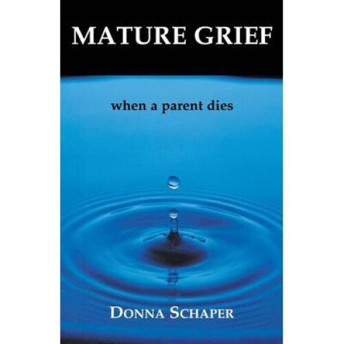 Mature Grief When a Parent Dies