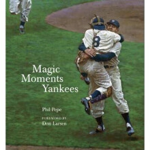 Magic Moments Yankees Celebrating the Most Successful Franchise in Sports History
