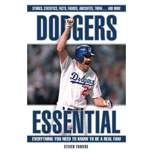 Dodgers Essential Everything You Need to Know to Be a Real Fan Essential Triumph