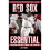 Red Sox Essential Everything You Need to Know to Be a Real Fan 1