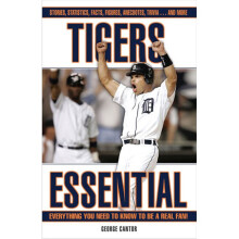 Tigers Essential Everything You Need to Know to Be a Real Fan Essential Triumph