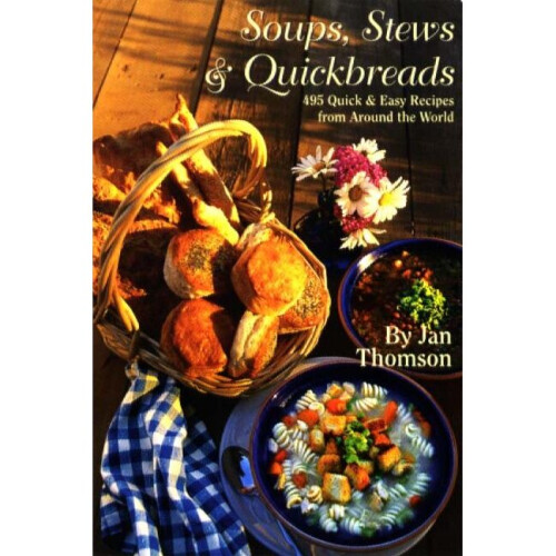 Soups, Stews & Quickbreads