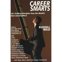 Career Smarts 201 Guiding Principles from the World's Best and Brightest 201 Guiding Principles from the World's Best Brightest