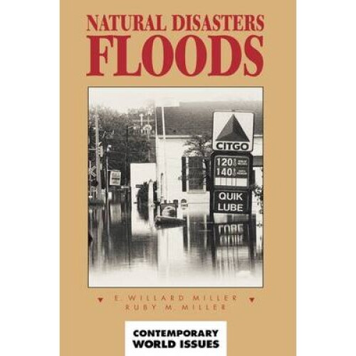 Natural Disasters Floods  A Reference Handbook Contemporary World Issues