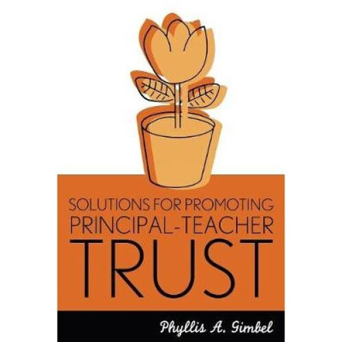 Solutions for Promoting PrincipalTeacher Trust