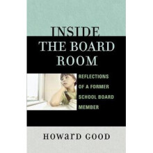 Inside the Board Room Reflections of a Former School Board Member