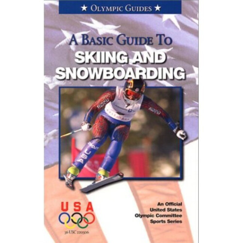 Basic Guide to Skiing & Snowboarding