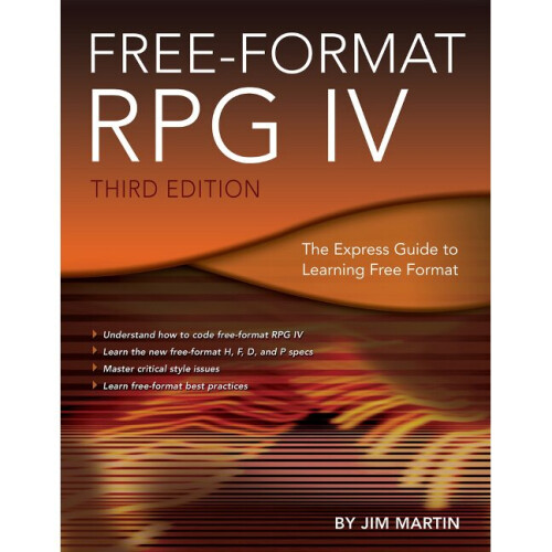 FreeFormat RPG IV The Express Guide to Learning Free Format