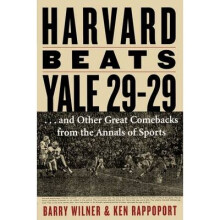 Harvard Beats Yale 2929 and Other Great Comebacks from the Annals of Sports