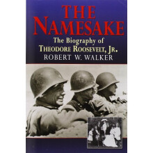 The Namesake, the Biography of Theodore Roosevelt Jr