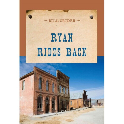 Ryan Rides Back An Evans Novel of the West