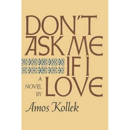 Don't Ask Me If I Love