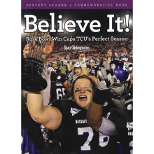 Believe It Rose Bowl Win Caps TCU's Perfect Season