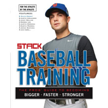 Baseball Training The Pros' Guide to Becoming Bigger, Faster, Stronger
