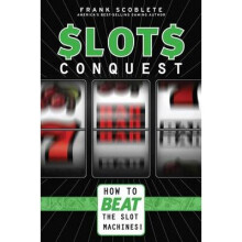 Slots Conquest How to Beat the Slot Machines