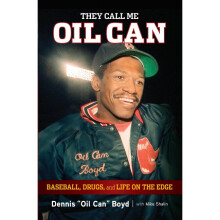 They Call Me Oil Can Baseball, Drugs, and Life on the Edge