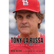 Tony La Russa Man on a Mission
