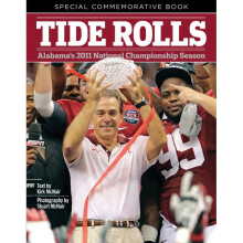 Tide Rolls Alabama's 2011 National Championship Season