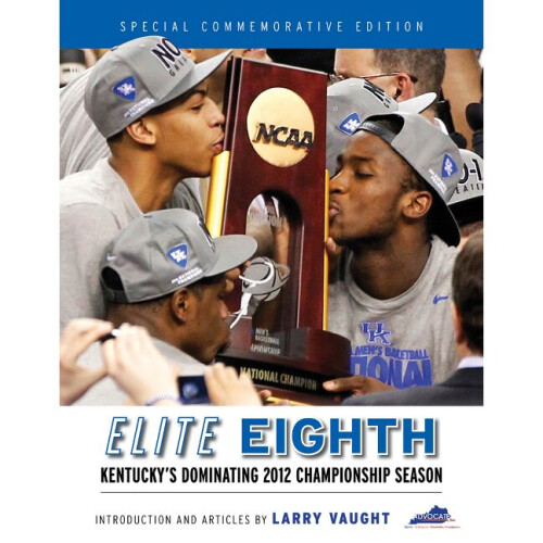 Elite Eighth Kentucky's Dominating 2012 Championship Season