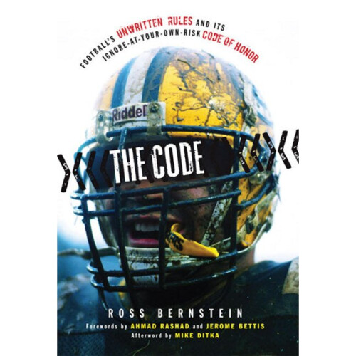 The Code Football's Unwritten Rules and Its IgnoreAtYourOwnRisk Code of Honor