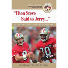 THEN STEVE SAID TO JERRY   The Best San Francisco 49ers Stories Ever Told Best Sports Stories Ever Told