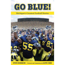 Go Blue Michigan's Greatest Football Stories