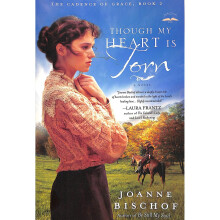 Though My Heart is Torn The Cadence of Grace, Book 2 The Cadence of Grace Series 02