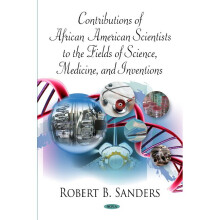 Contributions of African American Scientists to the Fields of Science, Medicine & Inventions