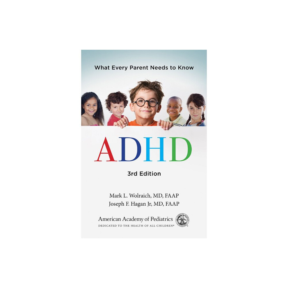 ADHD What Every Parent Needs to Know