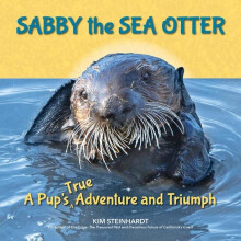Sabby the Sea Otter A Pups True Adventure and Triumph