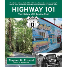 Highway 101 The History of El Camino Real 2 California's Historic Highways