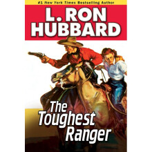 The Toughest Ranger Western Short Stories Collection Stories from the Golden Age