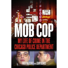 Mob Cop My Life of Crime in the Chicago Police Department