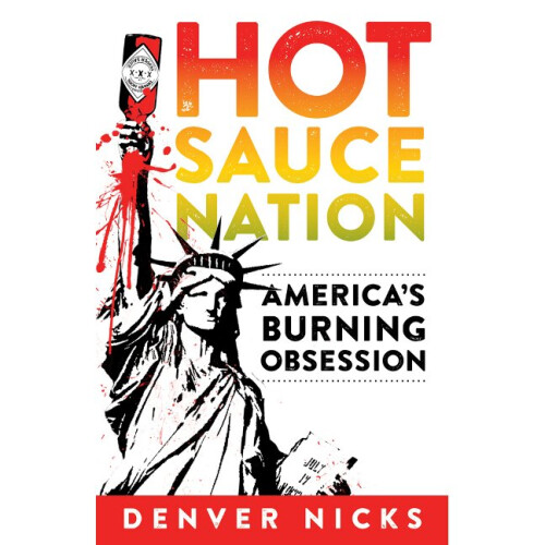 Hot Sauce Nation America's Burning Obsession