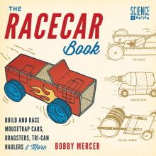 RACECAR BOOK Build and Race Mousetrap Cars, Dragsters, TriCan Haulers More Science in Motion