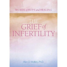 The Grief of Infertility Words of Hope and Healing