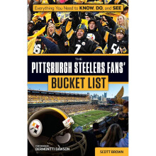 The Pittsburgh Steelers Fans' Bucket List