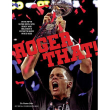 Roger That With Fifth Super Bowl Win, Brady and Belichick's Patriots Show Who's Boss