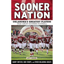 Sooner Nation Oklahoma's Greatest Players Talk about Sooners Football