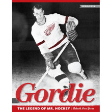 Gordie The Legend of Mr Hockey