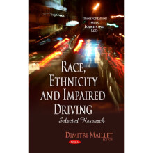 RACE ETHNICITY AND IMPAIRED DRIVING Selected Research Transportation Issues, Policies and Rd