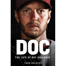 Doc The Life of Roy Halladay