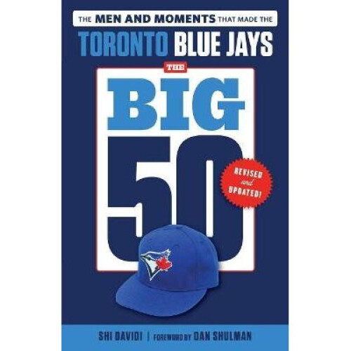The Big 50 Toronto Blue Jays