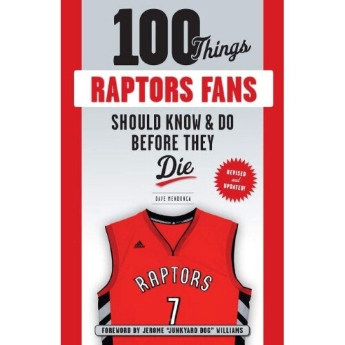 100 Things Raptors Fans Should Know  Do Before They Die 100 ThingsFans Should Know