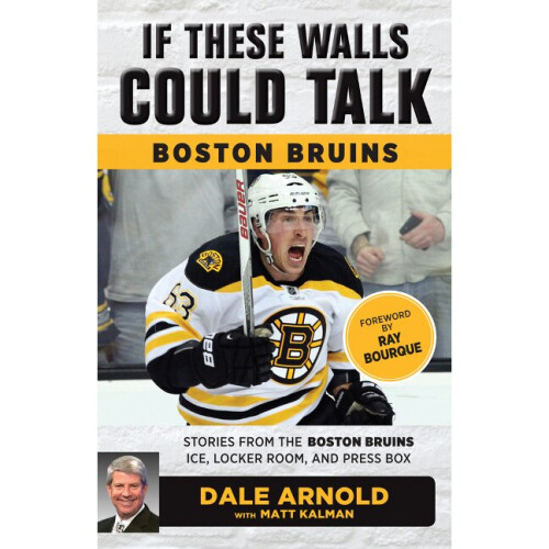 If These Walls Could Talk: Boston Bruins