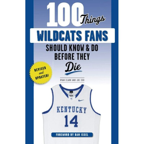 100 Things Wildcats Fans Should Know  Do Before They Die 100 ThingsFans Should Know